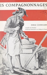 Émile Coornaert - Les compagnonnages en France, du Moyen Âge à nos jours.