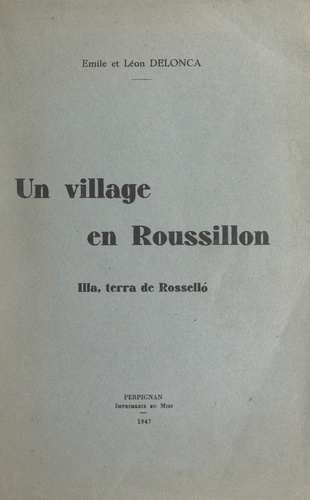 Un village en Roussillon. Illa, terra de Rosselló