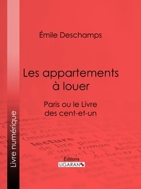  Émile Deschamps et  Ligaran - Les appartements à louer - Paris ou le Livre des cent-et-un.