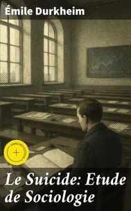 Le Suicide: Etude de Sociologie