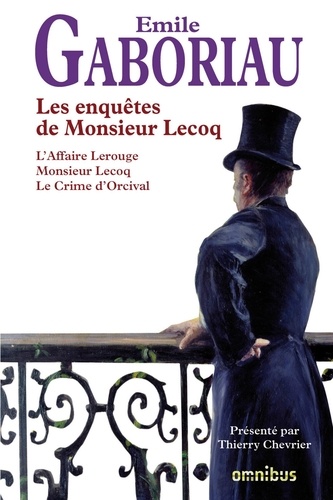 Les enquêtes de Monsieur Lecoq. L'affaire rouge ; Monsieur Lecoq ; Le Crime d'Orcival