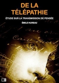Émile Hureau - De la Télépathie : Étude sur la transmission de pensée.