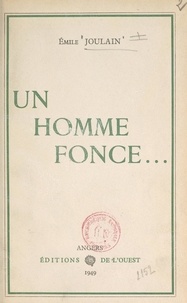 Émile Joulain et Guy Riobé - Un homme fonce... - Fernand Bonnin, 1907-1942.