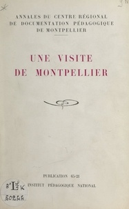Émile Jourdan et Anne-Marie Sabria - Une visite de Montpellier.