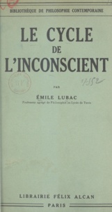 Émile Lubac - Le cycle de l'inconscient.