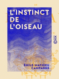 Émile-Mathieu Campagne - L'Instinct de l'oiseau.