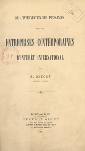 Émile Minost - De l'intervention des puissances dans les entreprises contemporaines d'intérêt international.