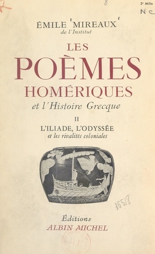 Les poèmes homériques et l'histoire grecque (2). L'Iliade, l'Odyssée et les rivalités coloniales