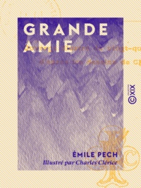 Émile Pech et Charles Clérice - Grande Amie.