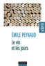Émile Peynaud - Le vin et les jours.