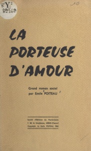 Émile Poiteau - La porteuse d'amour.
