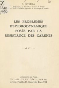 Les problèmes d'hydrodynamique posés par la résistance des carènes