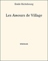 Émile Richebourg - Les Amours de Village.