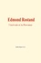 Edmond Rostand : l’écrivain et la Provence