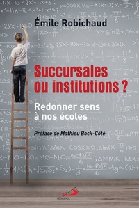 Émile Robichaud - Succursales ou institutions.
