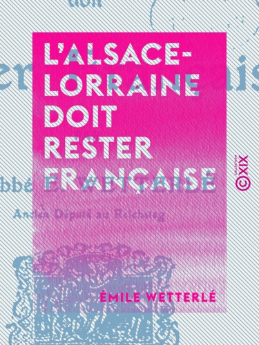 L'Alsace-Lorraine doit rester française