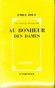 Émile Zola - Au bonheur des dames - Les Rougon-Macquart.