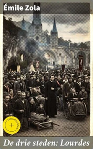 De drie steden: Lourdes