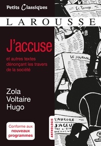 Émile Zola et  Voltaire - J'accuse et autres textes dénonçant les travers de la société.