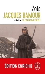 Émile Zola - Jacques Damour suivi de Le Capitaine Burle.