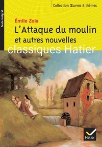 Émile Zola et Véronique Heute - L'Attaque du moulin et autres nouvelles - PDF.