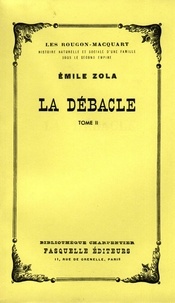 Émile Zola - La débâcle - Les Rougon-Macquart.