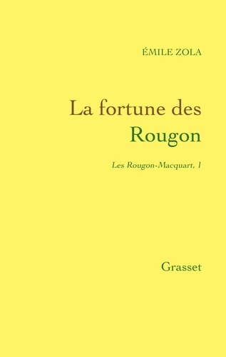 La fortune des Rougon. Les Rougon-Macquart
