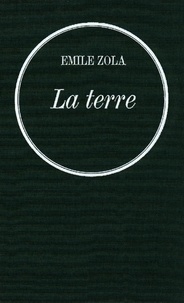 Émile Zola - La terre - Les Rougon-Macquart, 15.