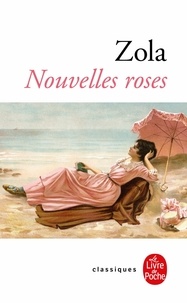 Émile Zola - Nouvelles roses.