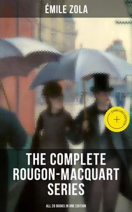 The Complete Rougon-Macquart Series (All 20 Books in One Edition)