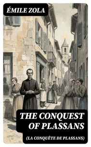 The Conquest of Plassans (La Conquête de Plassans)