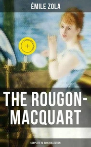 The Rougon-Macquart: Complete 20 Book Collection