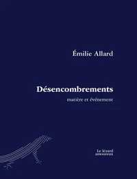 Desencombrements. matiere et evenement