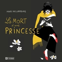 Émilie Bibeau et India Desjardins - La mort d'une princesse.