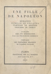 Émilie de Pellapra et Marthe Bibesco - Une fille de Napoléon.