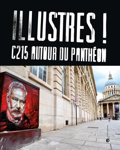 Émilie Poirrier et Christian Guémy - Illustres ! - C215 autour du Panthéon.