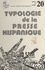Typologie de la presse hispanique. Actes du colloque de Rennes, 1984