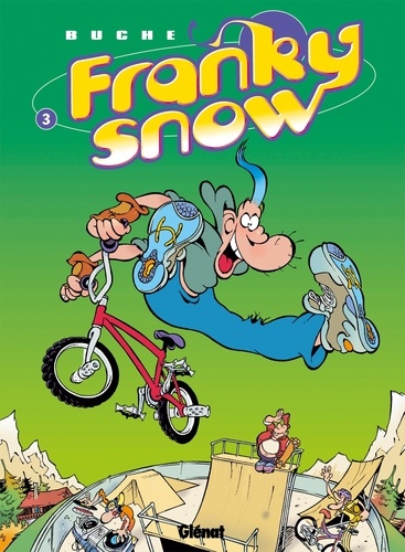 Franky Snow T03 : Frime contrôle