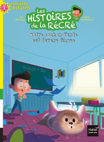 Éric Chevreau - Notre cochon d'Inde est devenu dingue GS/CP 5/6 ans.