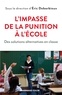 Éric Debarbieux - L'impasse de la punition à l'école - Des solutions alternatives en classe.