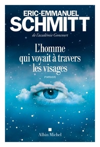 Meilleurs livres gratuits à télécharger L'Homme qui voyait à travers les visages par Éric-Emmanuel Schmitt ePub