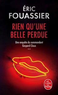 Rien qu'une belle perdue (Une enquête du commandant Gaspard Cloux, Tome 2)