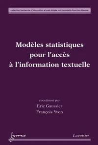 Modèles statistiques pour l’accès à l'information textuelle