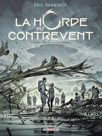 Éric Henninot - La Horde du contrevent T03 - La Flaque de Lapsane.