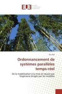 Éric Piel - Ordonnancement de systèmes parallèles temps-réel - De la modélisation à la mise en oeuvre par l'ingénierie dirigée par les modèles.