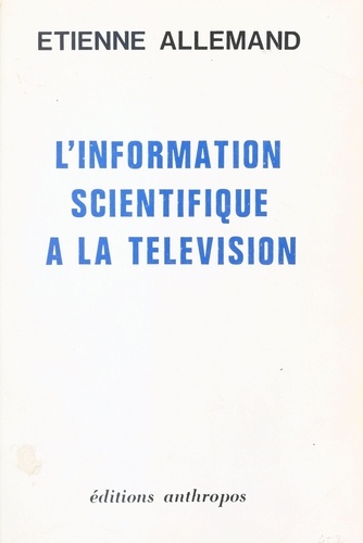 L'Information scientifique à la télévision