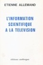Étienne Allemand - L'Information scientifique à la télévision.