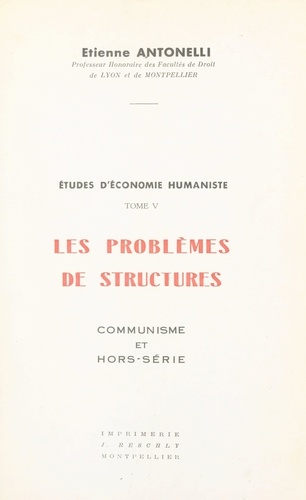 Études d'économie humaniste (5). Les problèmes de structures. Communisme et hors-série