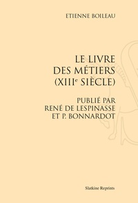 Étienne Boileau - Le livre des métiers (XIIIe siècle).