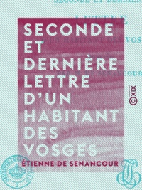 Étienne de Senancour - Seconde et dernière lettre d'un habitant des Vosges.